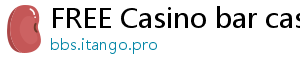 FREE Casino bar casino