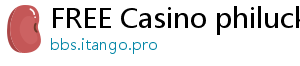 FREE Casino philucky casino